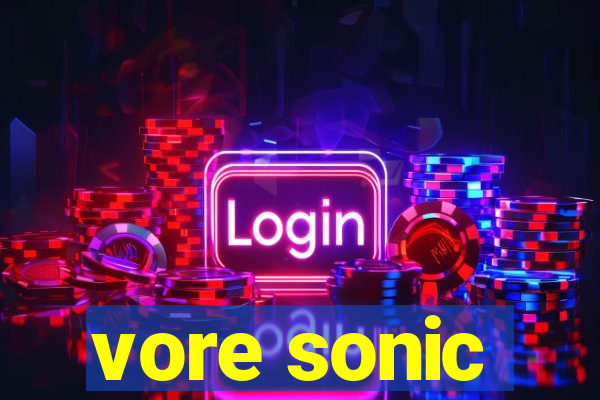 vore sonic